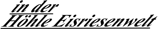 in der  Höhle Eisriesenwelt