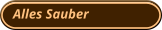 So sollte Sauber sein , einfach